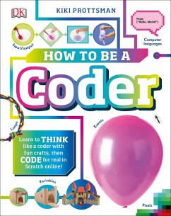 How To Be a Coder (eBook, ePUB) - Prottsman, Kiki