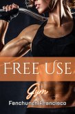 Free Use Gym (Free Use Sluts, #7) (eBook, ePUB)