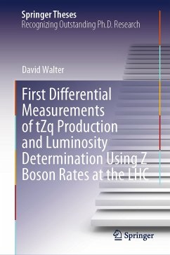 First Differential Measurements of tZq Production and Luminosity Determination Using Z Boson Rates at the LHC (eBook, PDF) - Walter, David