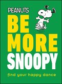Peanuts Be More Snoopy (eBook, ePUB)