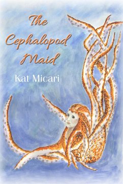 The Cephalopod Maid (eBook, ePUB) - Micari, Kat