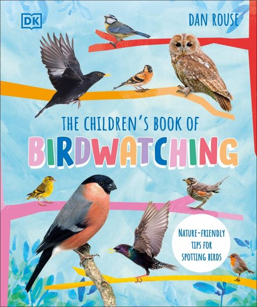 The Children's Book of Birdwatching (eBook, ePUB) The Children's Book of Birdwatching (eBook, ePUB)