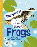 Everything You Need to Know About Frogs (eBook, ePUB)