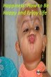 Happiness: How to Be Happy and Enjoy... - Bild 1