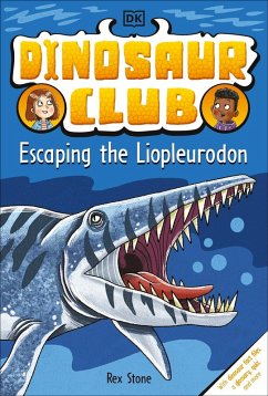 Dinosaur Club: Escaping the Liopleurodon (eBook, ePUB) - Stone, Rex