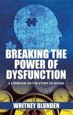 Breaking the Power of Dysfunction (eBook, ePUB)