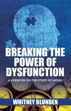Cover Breaking the Power of Dysfunction (eBook, ePUB)