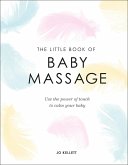 The Little Book of Baby Massage (eBook, ePUB)