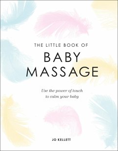 The Little Book of Baby Massage (eBook, ePUB) - Kellett, Jo