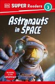 DK Super Readers Level 3 Astronauts in Space (eBook, ePUB)