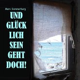 Und glücklich sein geht doch! (MP3-Download)