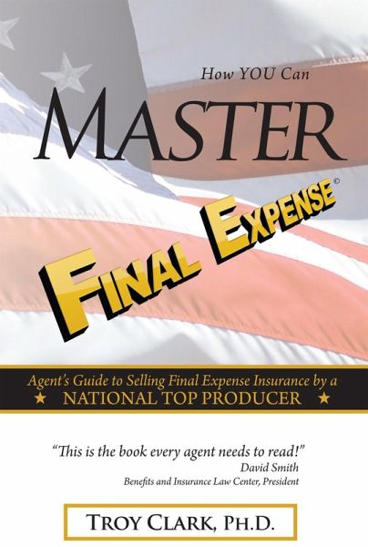 How YOU Can MASTER Final Expense (eBook, ePUB)