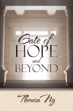 Gate of Hope and Beyond (eBook, ePUB) - Ng, Theresa