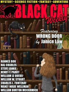 Black Cat Weekly #128 (eBook, ePUB) - Law, Janice; McCormick, William Burton; Janko, Steve; Parry, Henry T.; Charles, Hal; Le Queux, William; Wellman, Manly Wade; Fontenay, Charles L.; Bok, Hannes; Stuart, William W.