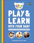 Play and Learn With Your Baby (eBook, ePUB) Play and Learn With Your Baby (eBook, ePUB)