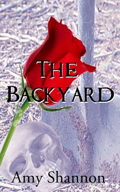 Cover The Backyard (Amy Shannon's Short Story Collection, #4) (eBook, ePUB)