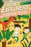 The Secret Explorers and the Jurassic Rescue (eBook, ePUB)