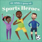 When I Grow Up - Sports Heroes (eBook, ePUB)