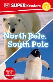 DK Super Readers Level 2 North Pole, South Pole (eBook, ePUB)