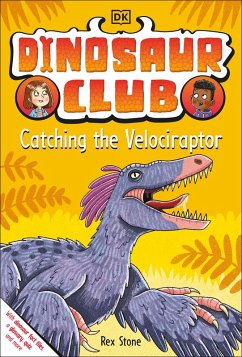 Dinosaur Club: Catching the Velociraptor (eBook, ePUB) - Stone, Rex