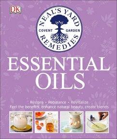 Neal's Yard Remedies Essential Oils (eBook, ePUB) - Curtis, Susan; Thomas, Pat; Johnson, Fran