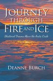 Journey Through Fire and Ice: Shattered Dreams Above the Arctic Circle (eBook, ePUB)