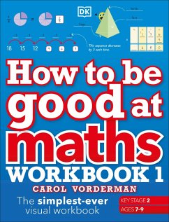 How to be Good at Maths Workbook 1, Ages 7-9 (Key Stage 2) (eBook, ePUB) - Vorderman, Carol