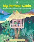 My Perfect Cabin (eBook, ePUB) My Perfect Cabin (eBook, ePUB)