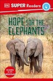 DK Super Readers Level 4 Hope for the Elephants (eBook, ePUB)