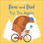 Jonny Lambert's Bear and Bird: Try, Try Again (eBook, ePUB)