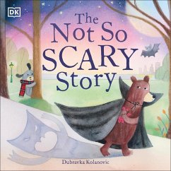 The Not So Scary Story (eBook, ePUB) - Kolanovic, Dubravka