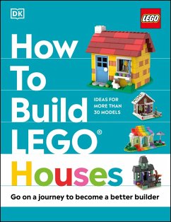 How to Build LEGO Houses (eBook, ePUB) - Farrell, Jessica; Dias, Nate; Dolan, Hannah