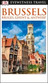 DK Eyewitness Brussels, Bruges, Ghent and Antwerp (eBook, ePUB)