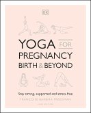 Yoga for Pregnancy, Birth and Beyond (eBook, ePUB)