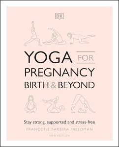 Yoga for Pregnancy, Birth and Beyond (eBook, ePUB) - Freedman, Francoise Barbira