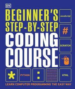 Beginner's Step-by-Step Coding Course (eBook, ePUB) - Dk