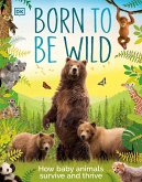 Born to be Wild (eBook, ePUB) Born to be Wild (eBook, ePUB)