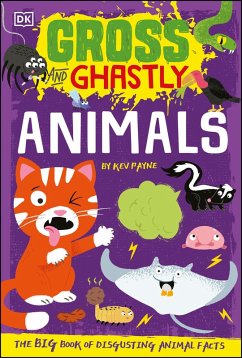Gross and Ghastly: Animals (eBook, ePUB) - Payne, Kev