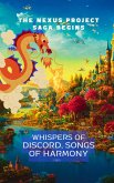 Whispers of Discord, Songs of Harmony: The Nexus Project Saga Begins (eBook, ePUB)
