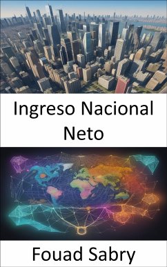Ingreso Nacional Neto (eBook, ePUB) - Sabry, Fouad