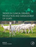 Trends in Clinical Diseases, Production and Management of Goats (eBook, ePUB)