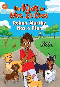 Rohan Murthy Has a Plan (The Kids in Mrs. Z's Class #2) (eBook, ePUB) - Larocca, Rajani