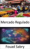 Mercado Regulado (eBook, ePUB)