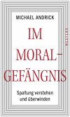 Im Moralgefängnis (eBook, ePUB)