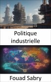 Politique industrielle (eBook, ePUB)