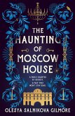 The Haunting of Moscow House (eBook, ePUB)