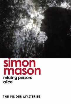 Missing Person: Alice (The Finder Mysteries) (eBook, ePUB) - Mason, Simon