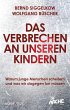 Das Verbrechen an unseren Kindern... - Bild 1