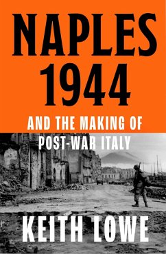 Naples 1944 (eBook, ePUB) - Lowe, Keith