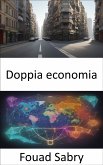 Doppia economia (eBook, ePUB)
